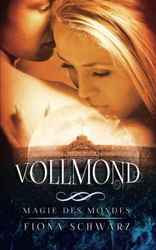 Magie des Mondes - Vollmond Urban Fantasy