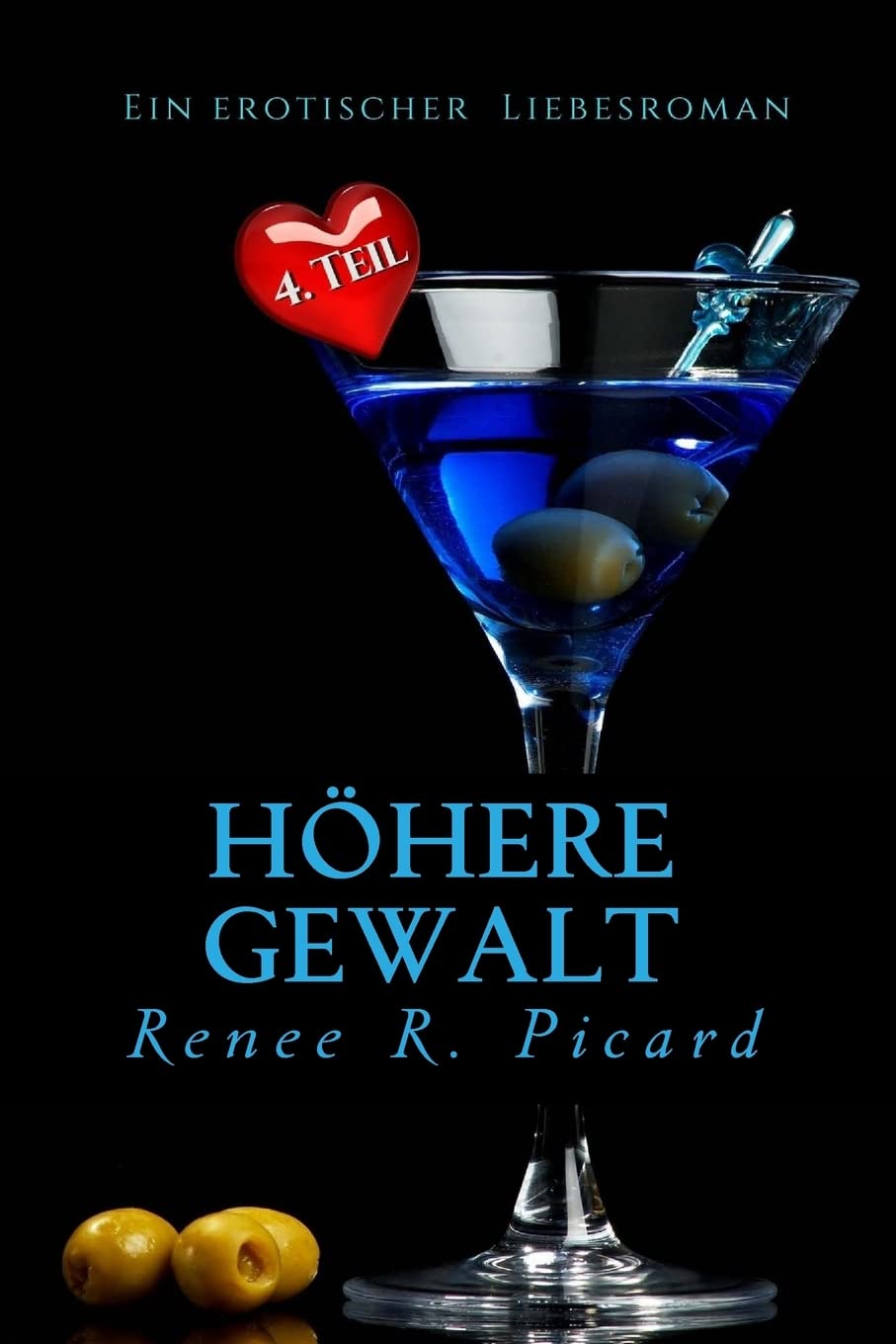 Höhere Gewalt (Daniel & Juliet - eine Liebesgeschichte, Band 4) Romantic Thrillers