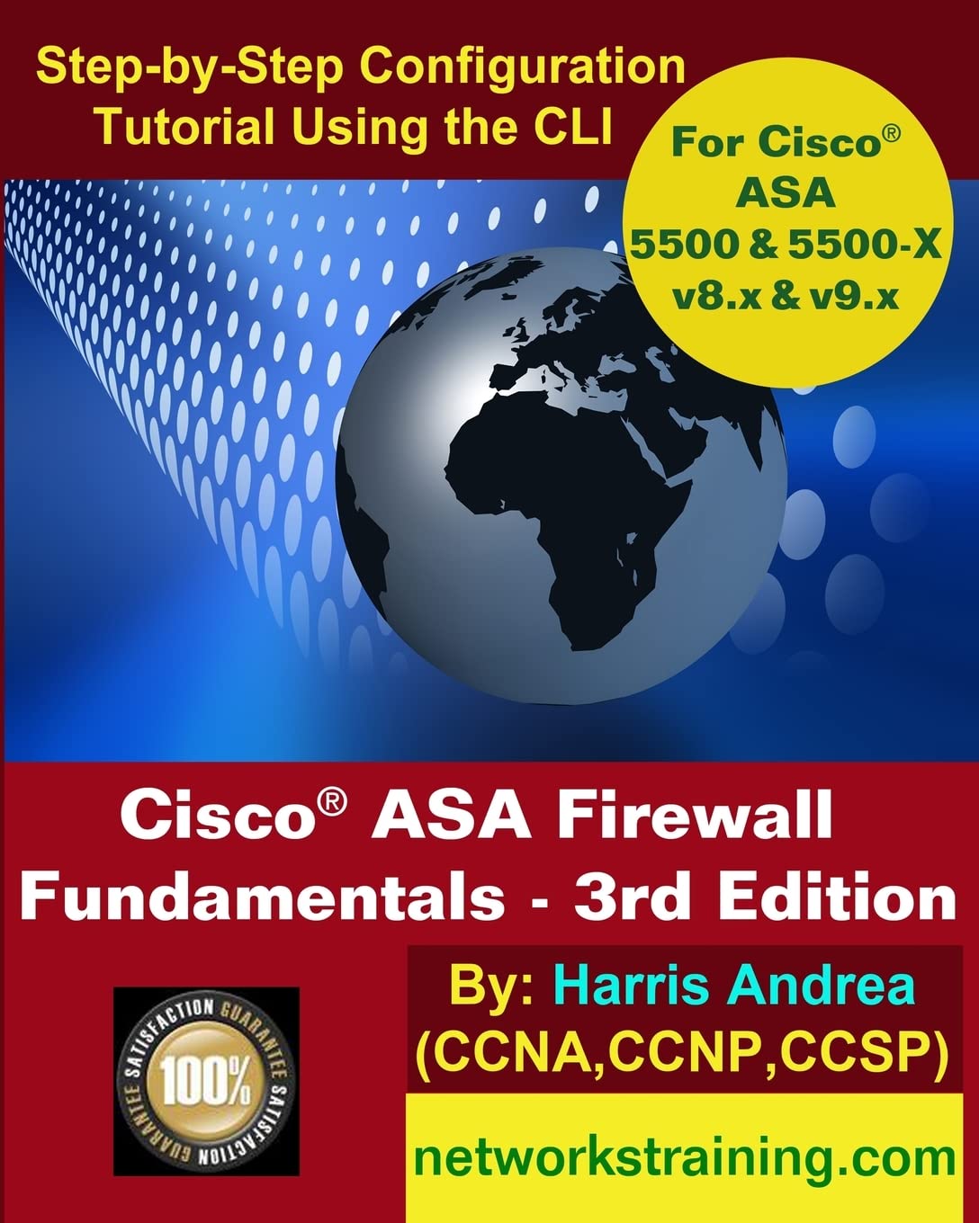 Cisco ASA Firewall Fundamentals - 3rd Edition: Step-By-Step Practical Configuration Guide Using the CLI for ASA v8.x and v9.x Computer Science Books