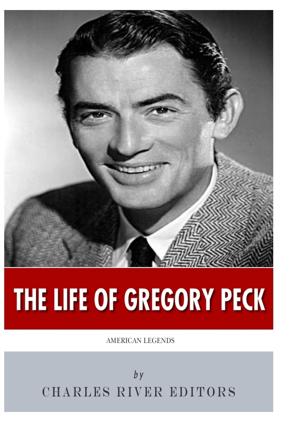 American Legends: The Life of Gregory Peck Art & Literature