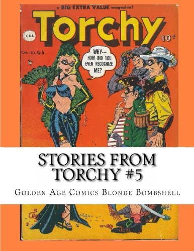 Stories From Torchy #5: Golden Age Comics Blonde Bombshell Manga