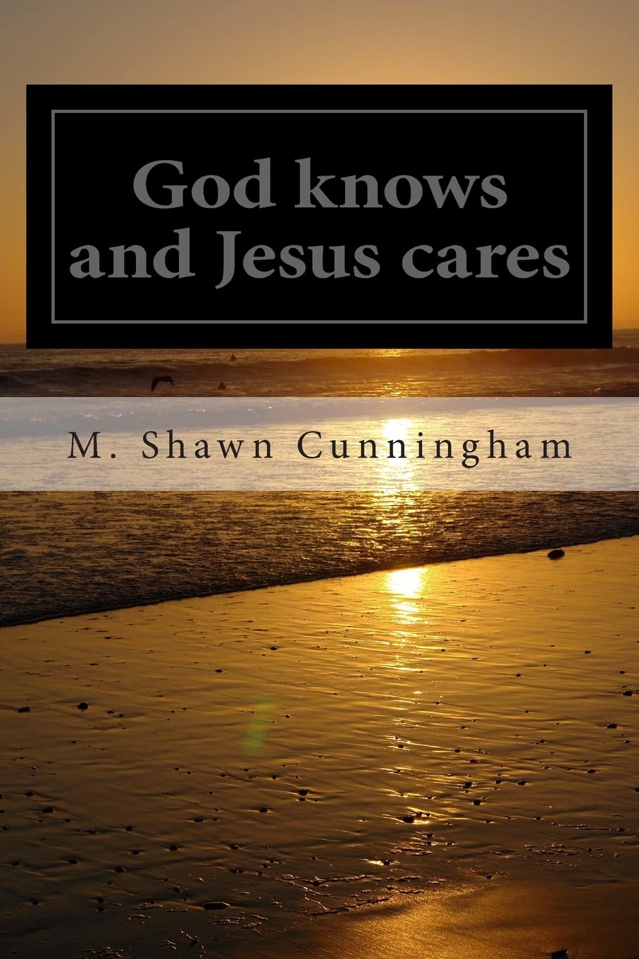 God knows and Jesus cares Religion & Esotericism