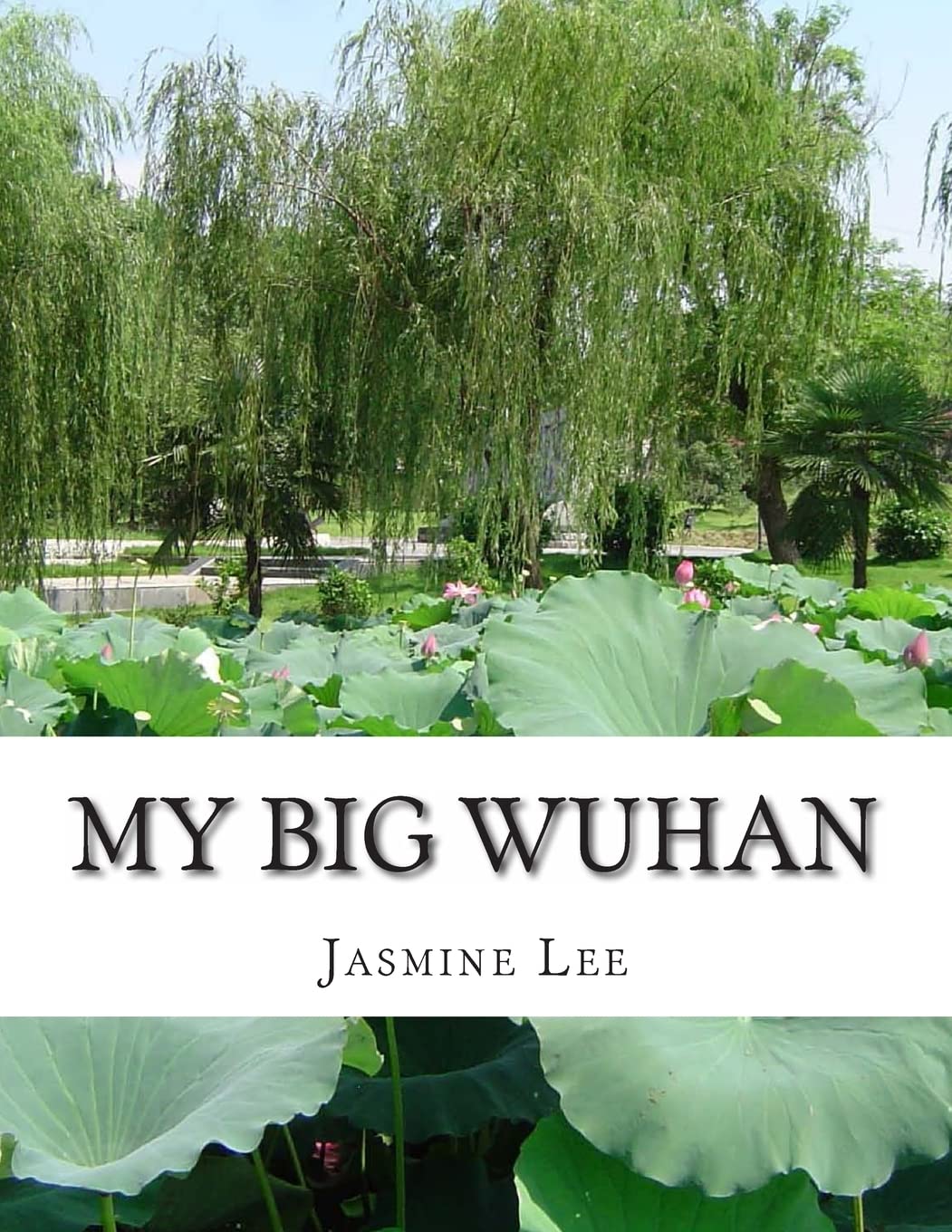 My Big Wuhan: I Always Dream About My Hometown Wuhan Travel