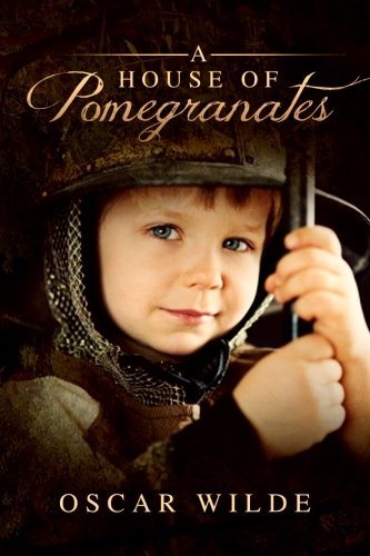 A House of Pomegranates Fairy Tales & Legends