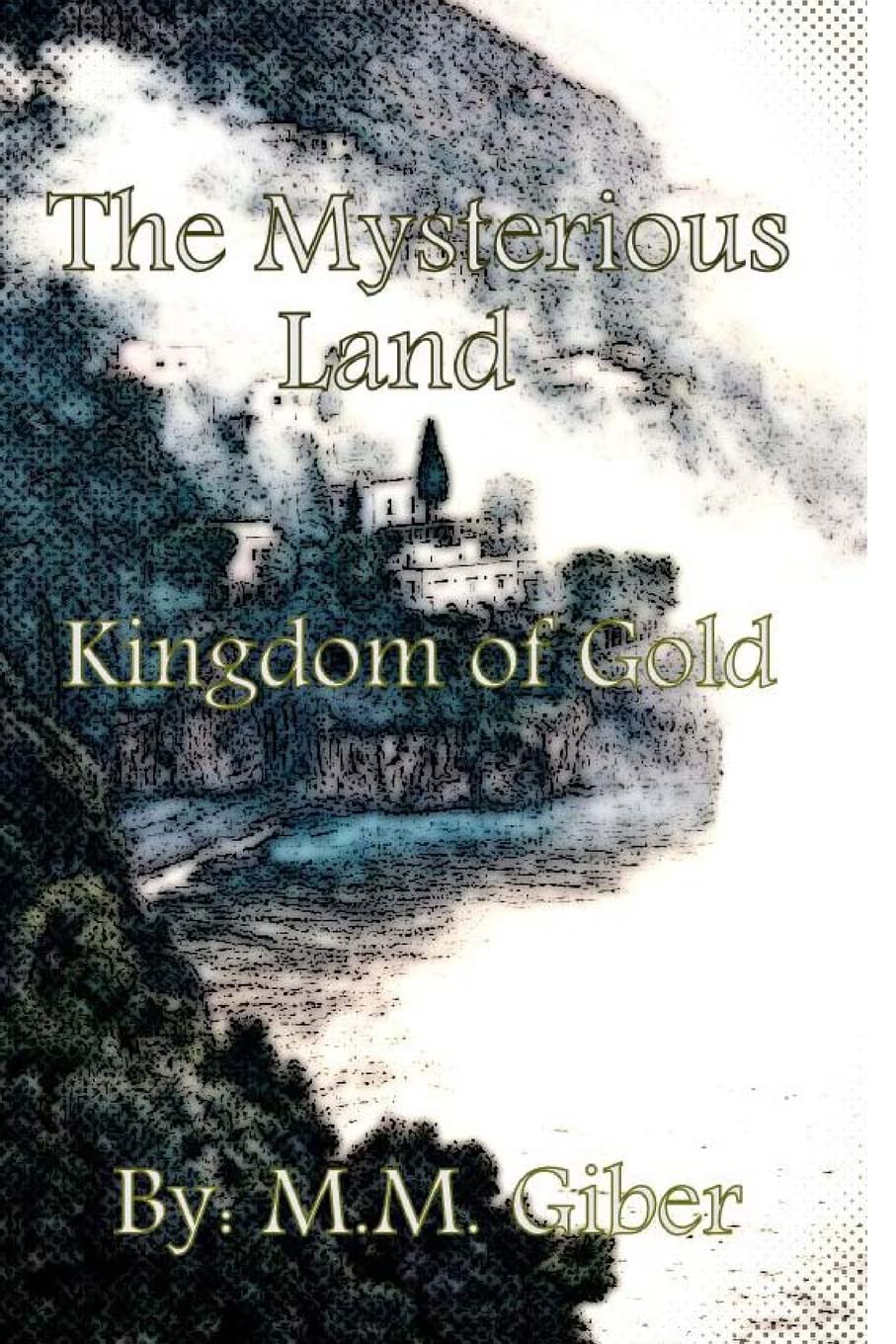 The Mysterious Land: Kingdom of Gold Fantasy & Sci-Fi