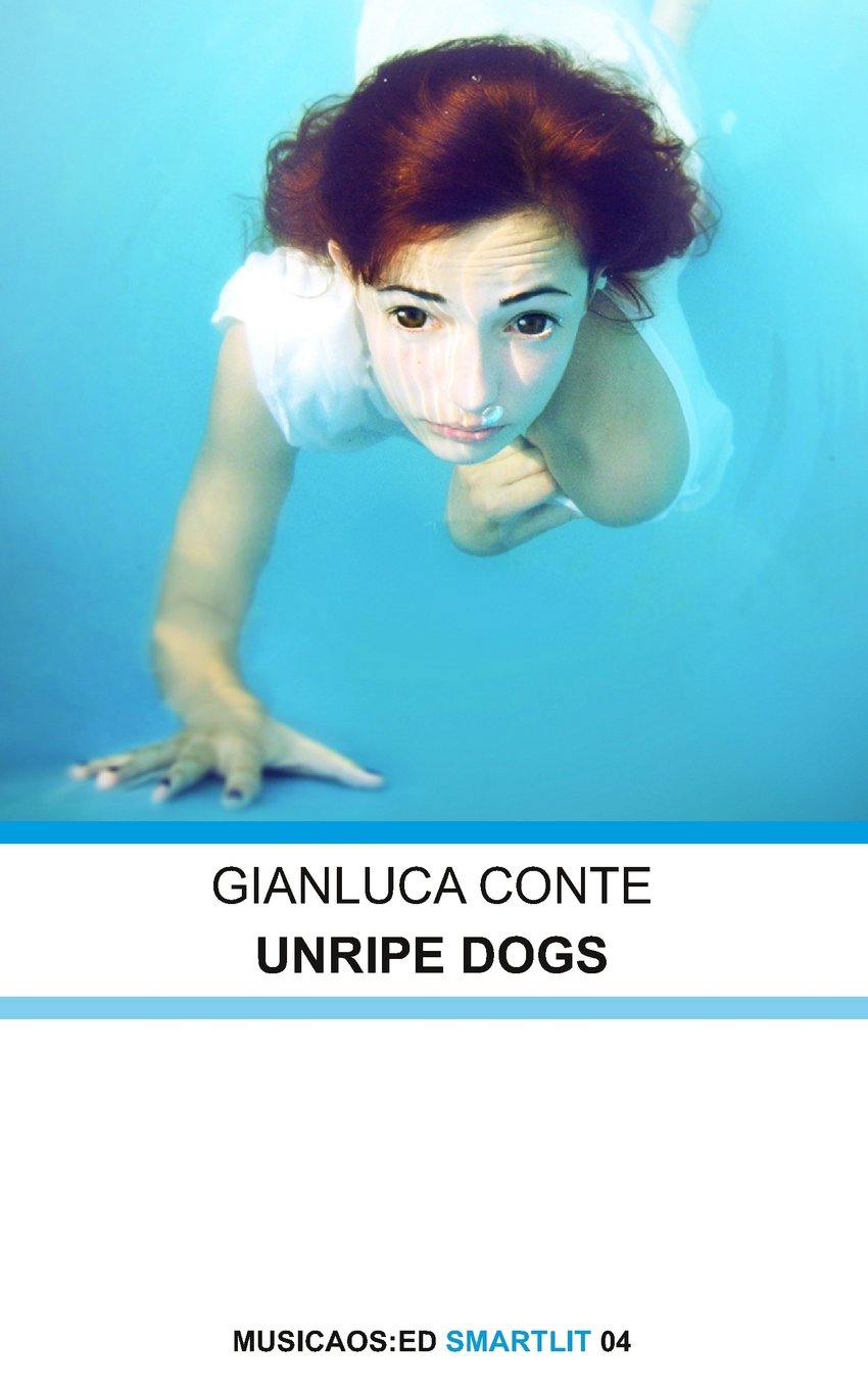 Product Image: Unripe dogs - Gianluca Conte