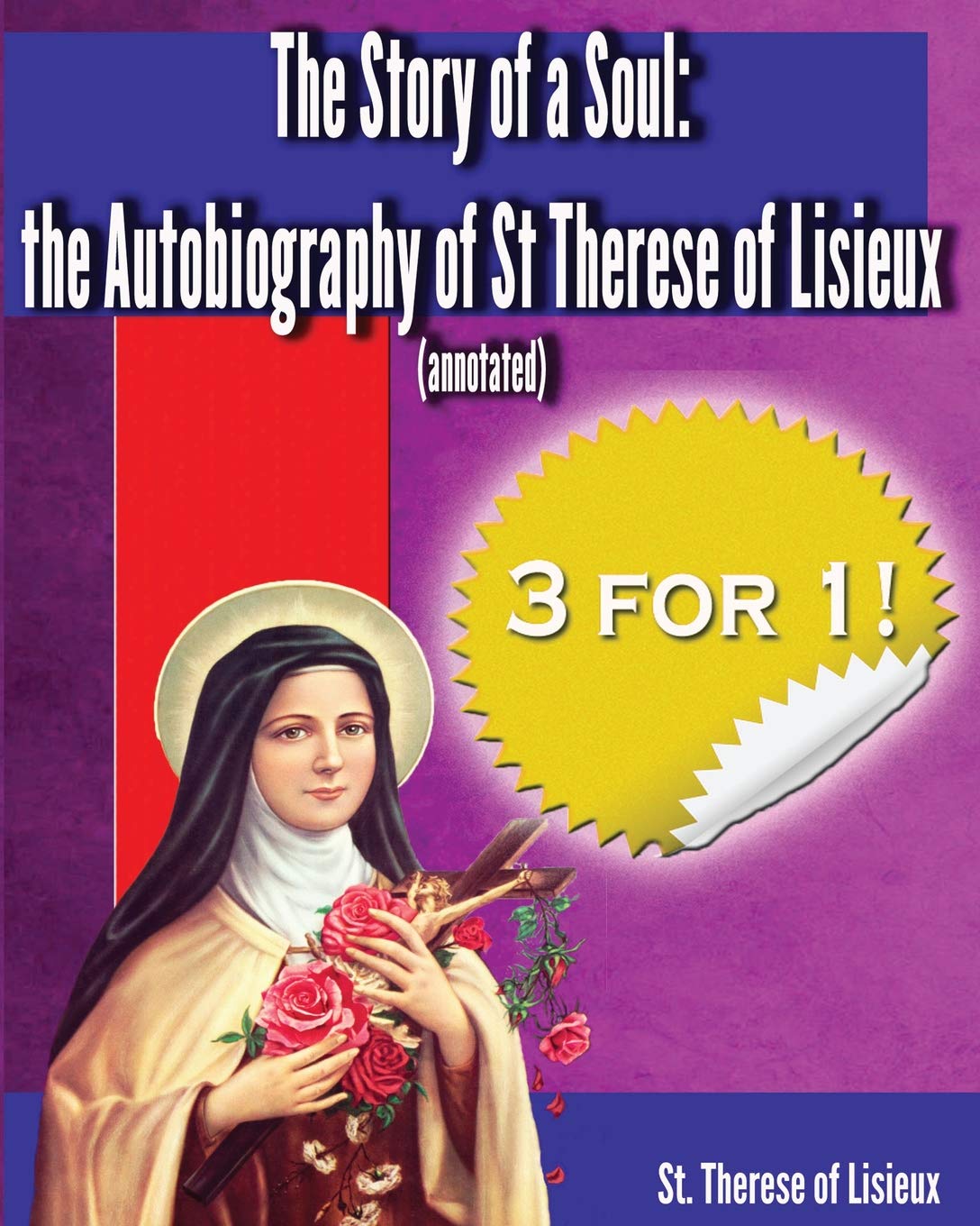 The Story of a Soul: The Autobiography of St. Therese of Lisieux (annotated) Religion & Esotericism
