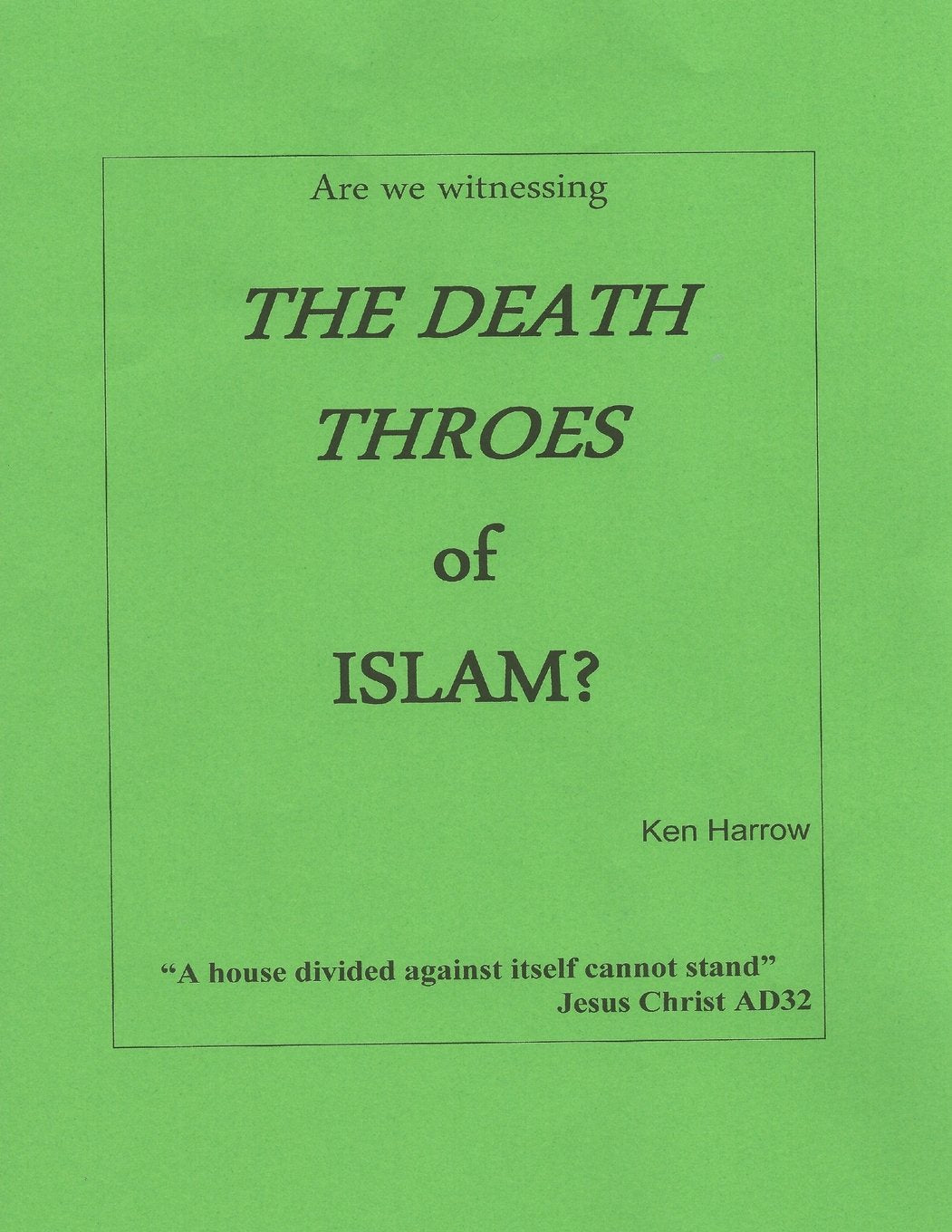 Are We Witnessing the Death Throes of Islam?: "The Key to 9/11 is in Romans 9:11" Religion & Esotericism