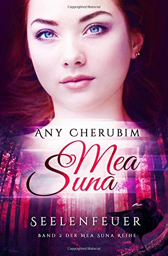 Mea Suna - Seelenfeuer: Band 2 Fantasy & Sci-Fi