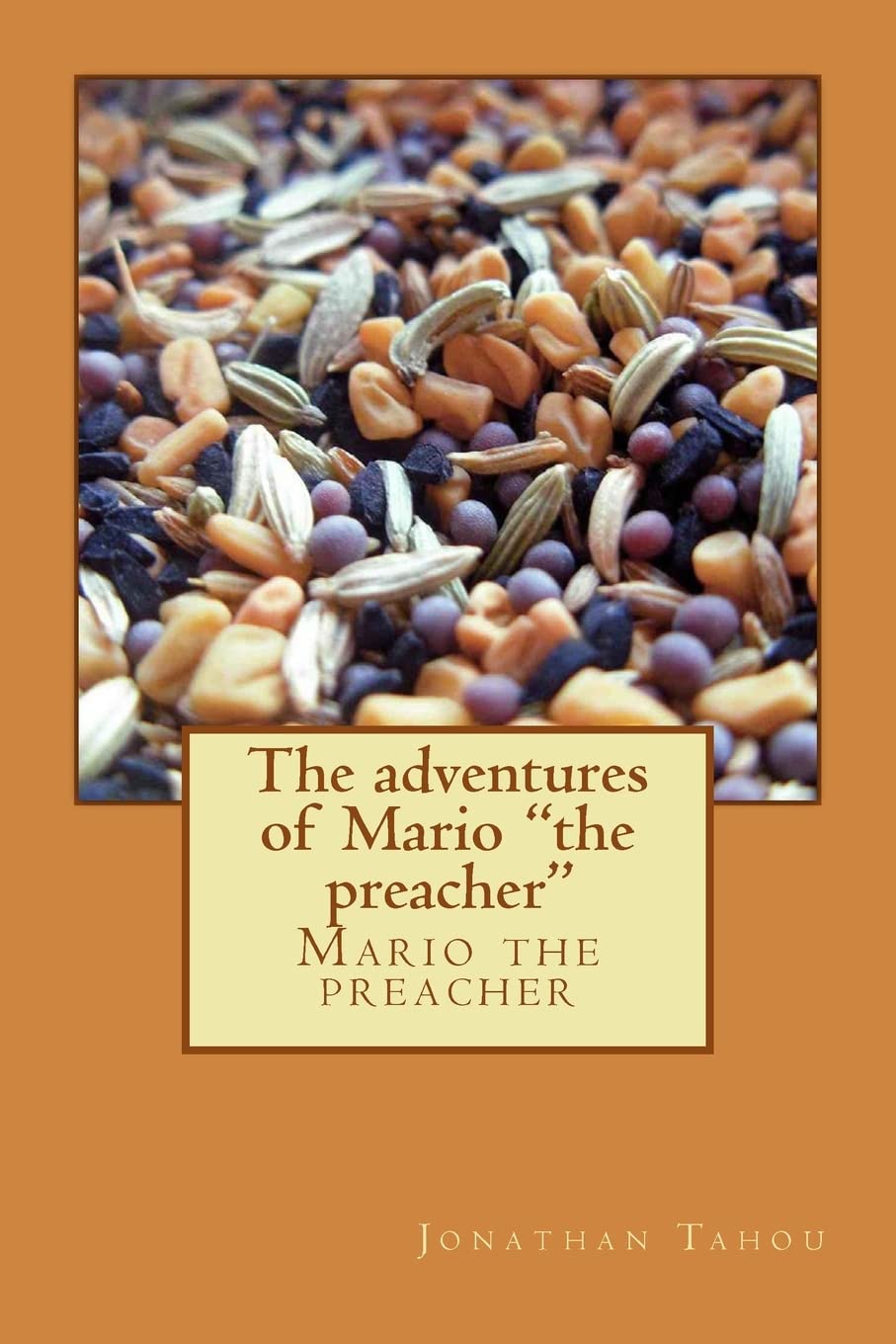 The adventures of Mario "the preacher": Unexpected Disciple book