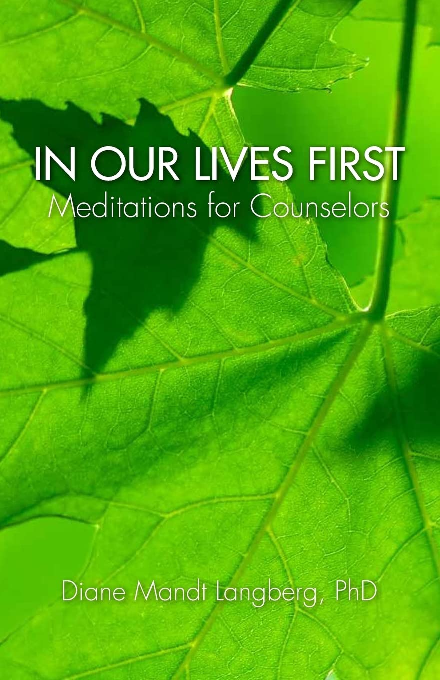 In Our Lives First: Meditations for Counselors Religion & Esotericism