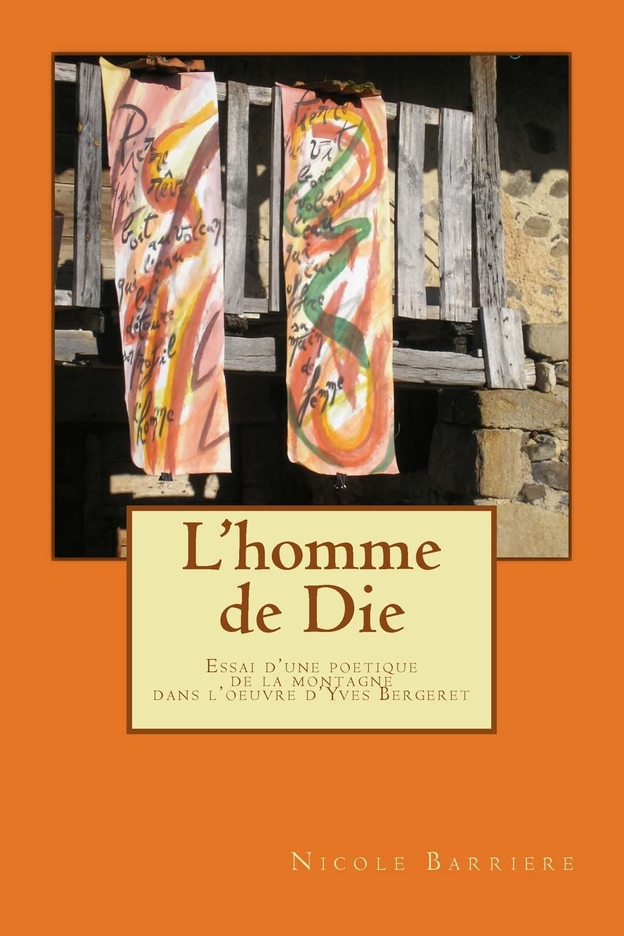 L'homme de Die: Essai d'une poetique de la montagne dans l'oeuvre d'Yves Bergeret book