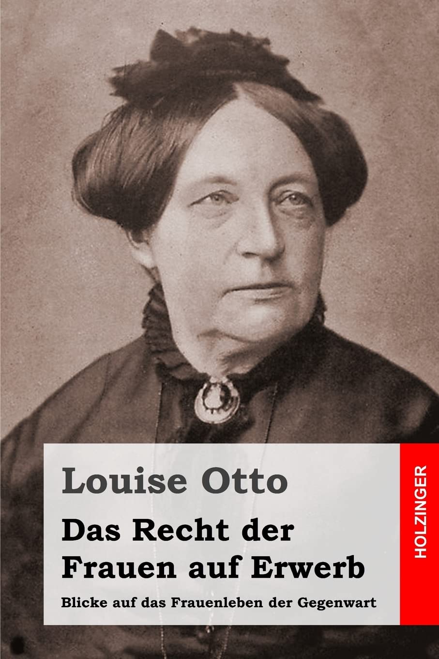 Das Recht der Frauen auf Erwerb: Blicke auf das Frauenleben der Gegenwart Social Sciences