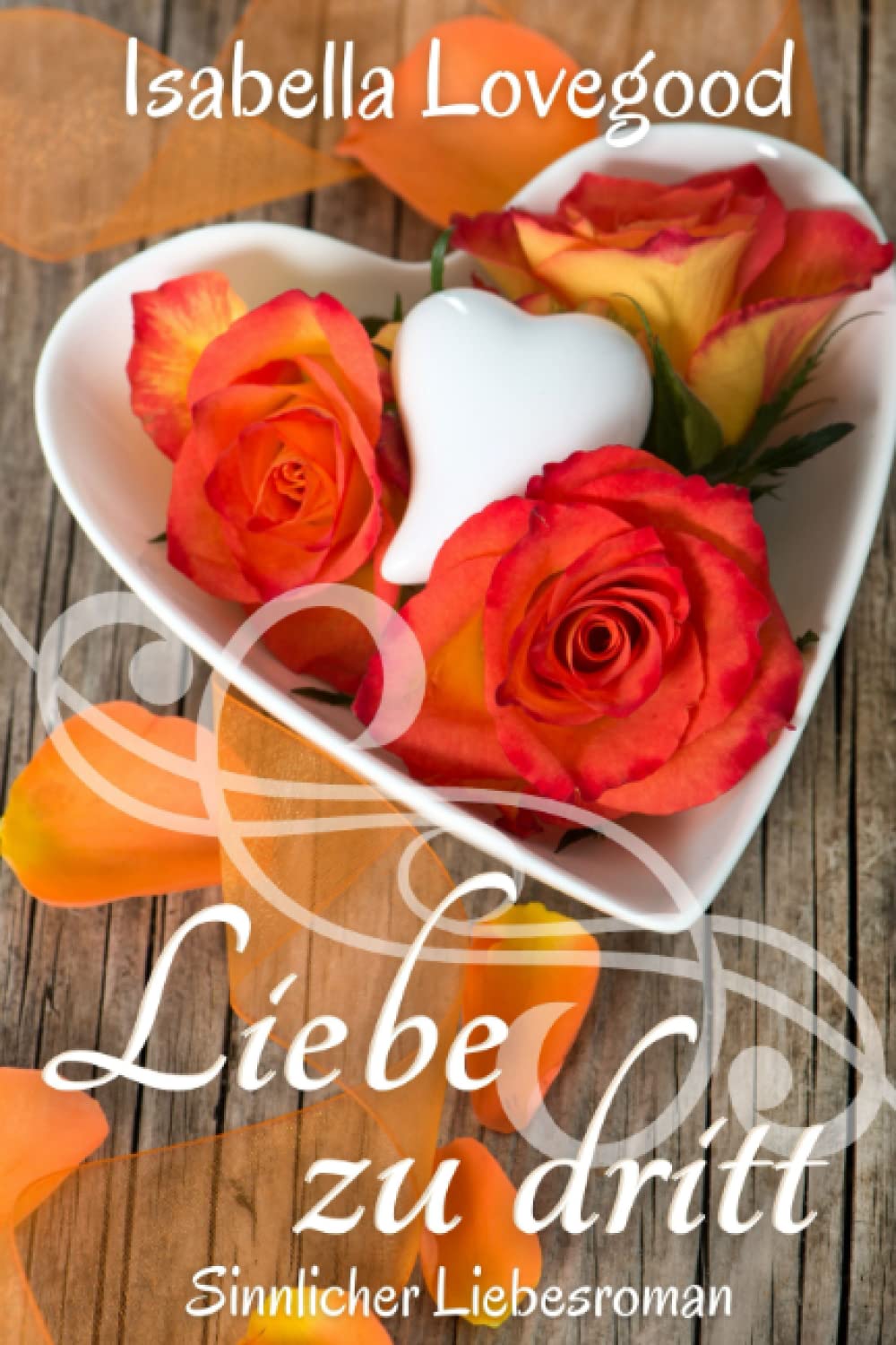 Liebe zu dritt: Sinnlicher Liebesroman book