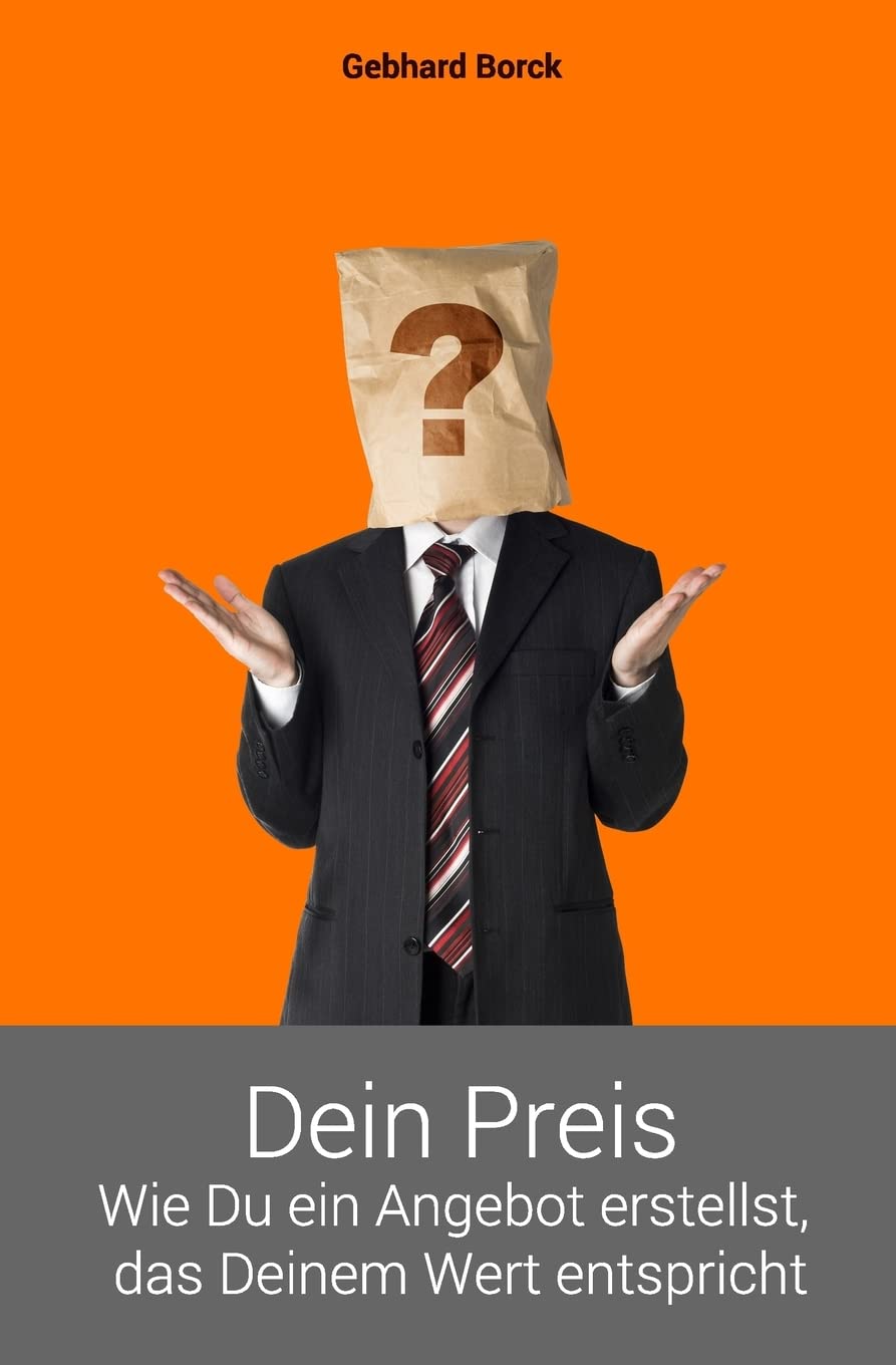 Dein Preis: Wie Du ein Angebot erstellst, das Deinem Wert entspricht Business, Finance & Career