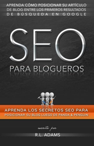 SEO para Blogueros: Aprenda Cómo Posicionar su Artículo de Blog entre los Primeros Resultados de Búsqueda en Google (El Series de SEO, Band 4) Computer Science