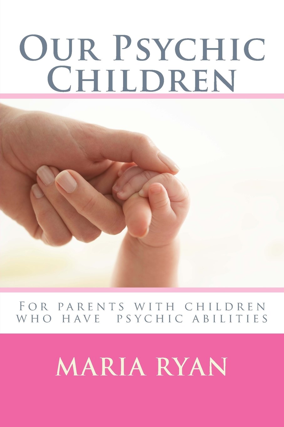 Our Psychic Children: For children with psychic abilities Religion & Esotericism