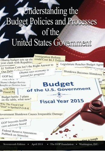 Understanding the Budget Policies and Processes of the United States Government Social Sciences