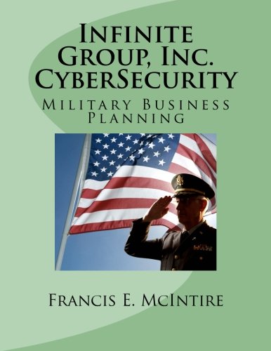 Infinite Group, Inc. CyberSecurity: Military Business Planning Business, Finance & Career