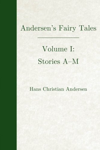 Andersen's Fairy Tales, vol. I (Empire Library) (Andersen's Fairy Tales (Empire Library), Band 1) Fairy Tales & Legends