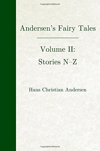Andersen's Fairy Tales, vol. II (Empire Library) (Andersen's Fairy Tales (Empire Library), Band 2) Fairy Tales & Legends