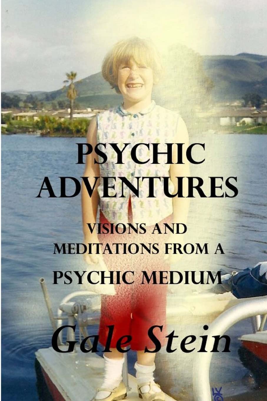 Psychic Adventures: Visions and Meditations from a Psychic Medium Religion & Esotericism