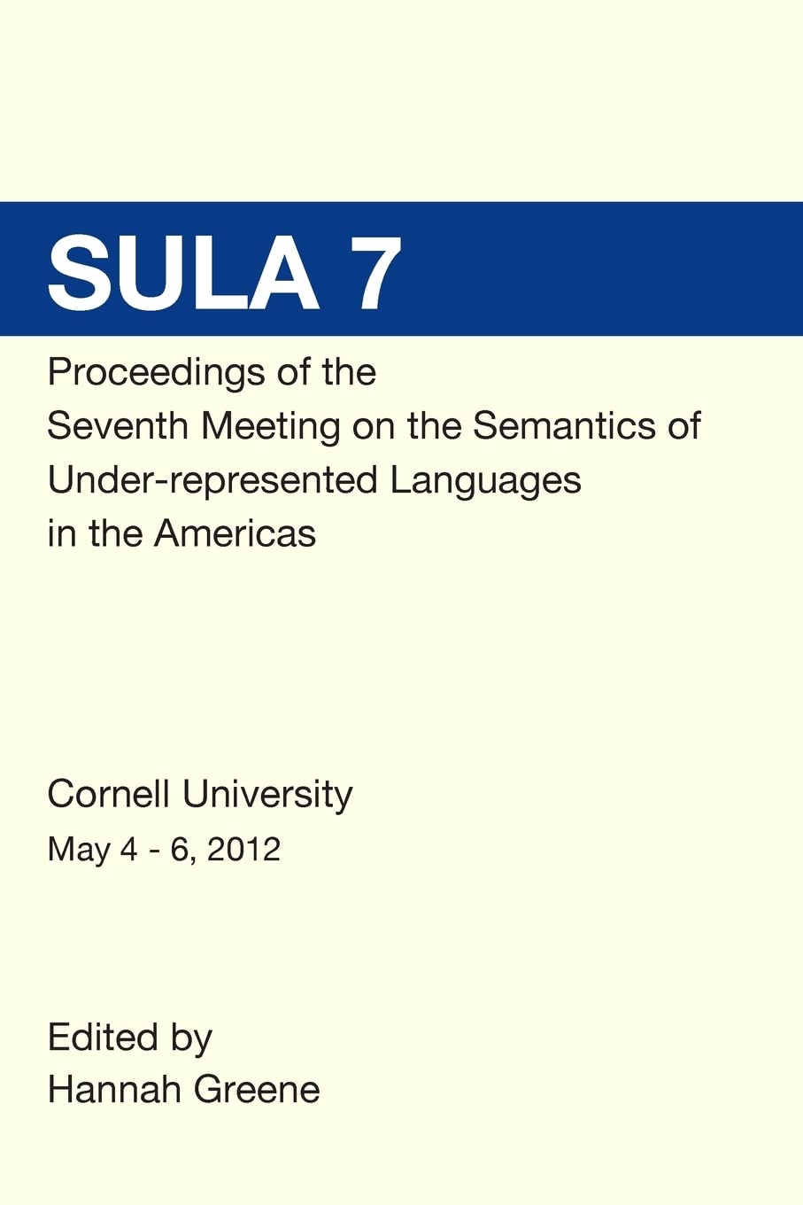 SULA 7 Proceedings of the Seventh Conference on the Semantics of Under-Represented Languages in the Americas Books