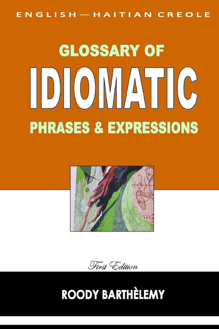 English-Haitian Creole Glossary of Idiomatic Phrases & Expressions Foreign Languages ​​& Dictionaries