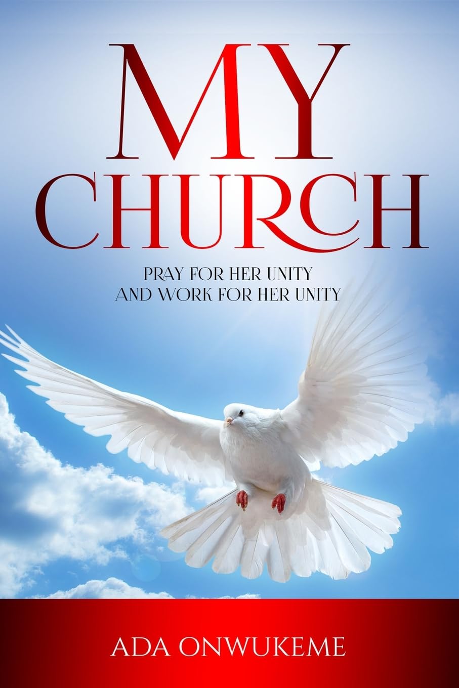 Product Image: My Church: Pray For Her Unity and Work For Her Unity.