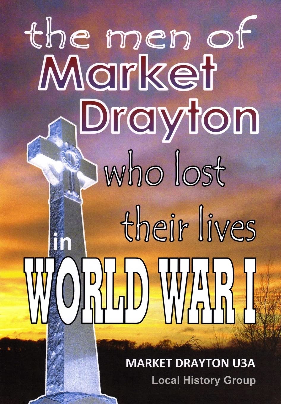 The Men of Market Drayton who lost their lives in World War I Politics & History