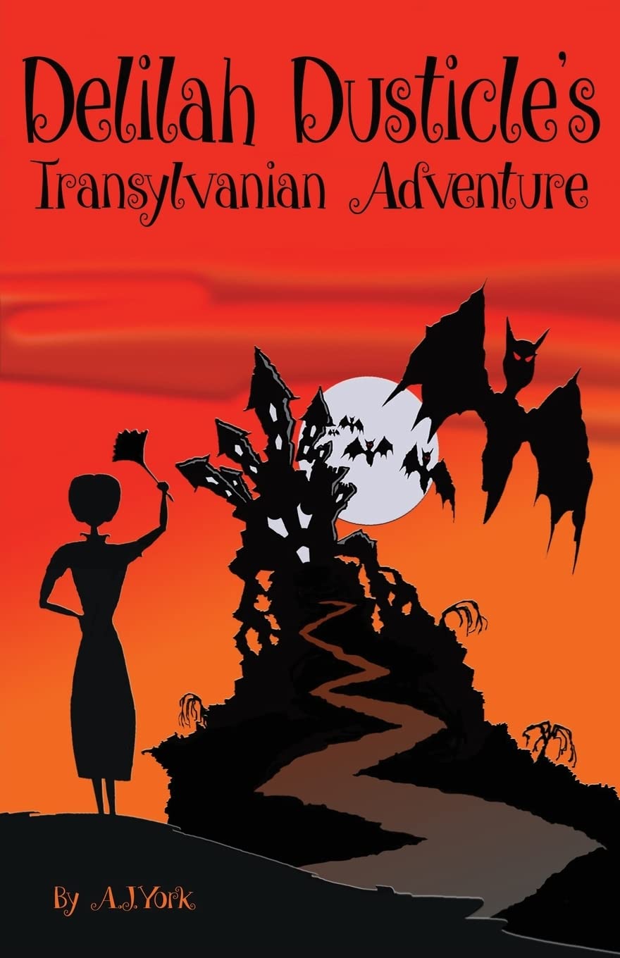 Delilah Dusticle's Transylvanian Adventure: A Magical Fantasy Series for Children Ages 8-12 (The Delilah Dusticle Adventures.) Novels & Short Stories