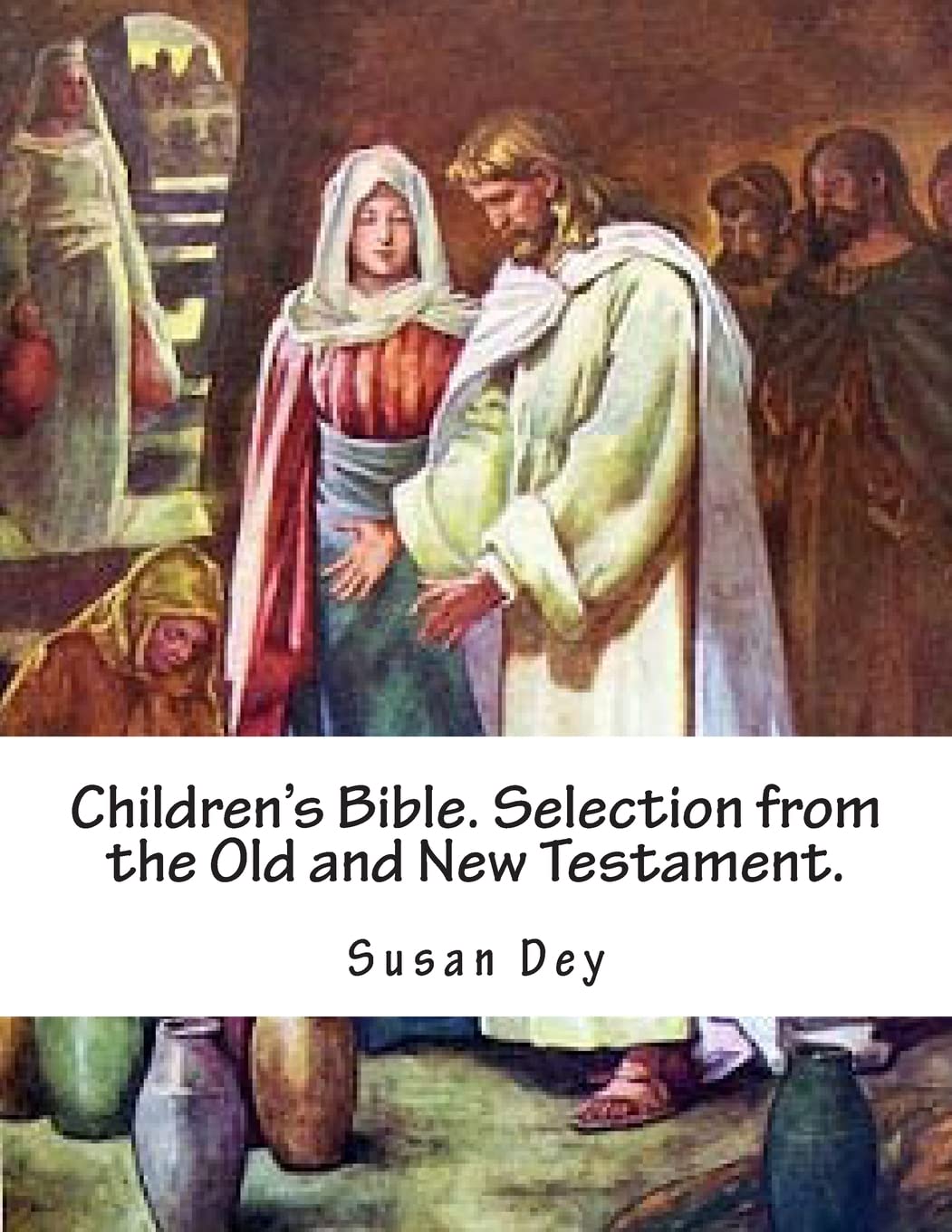 Children's Bible. Selection from the Old and New Testament. Politics & History