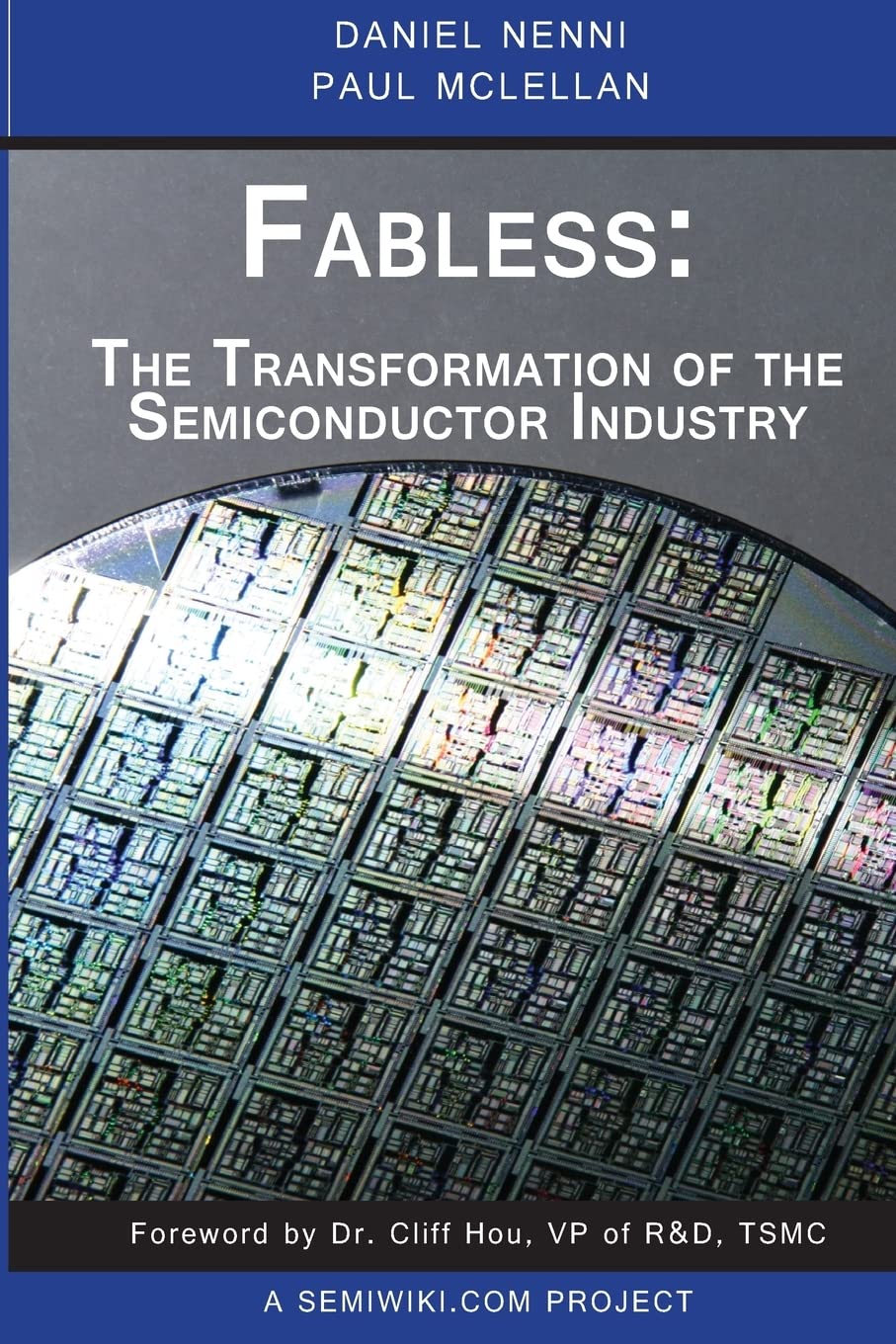 Fabless: The Transformation of the Semiconductor Industry Business & Technology