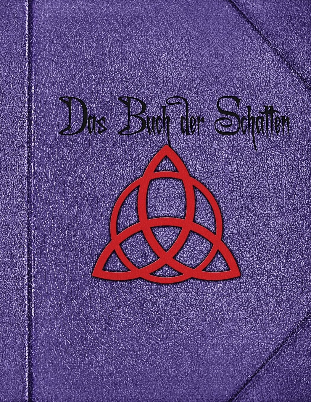Das Buch der Schatten: Einblicke in ein echtes handgeschriebenes Hexenbuch Religion & Esotericism