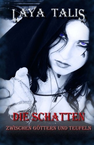 Die Schatten - Zwischen Goettern und Teufeln, Band drei Urban Fantasy