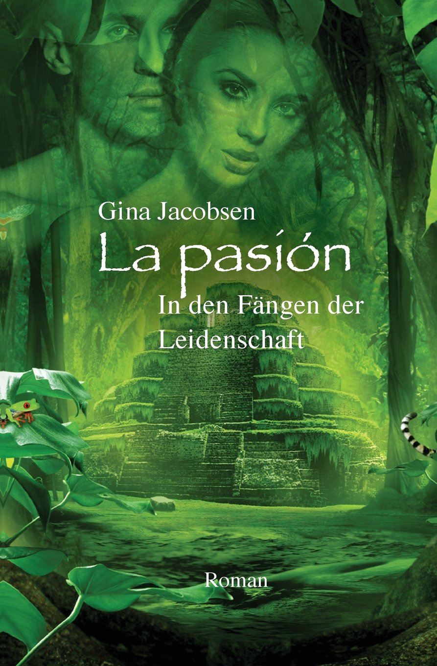 La Pasion - Die Leidenschaft: Liebe. Abenteuer. Lebensweisheit. Religion & Esotericism