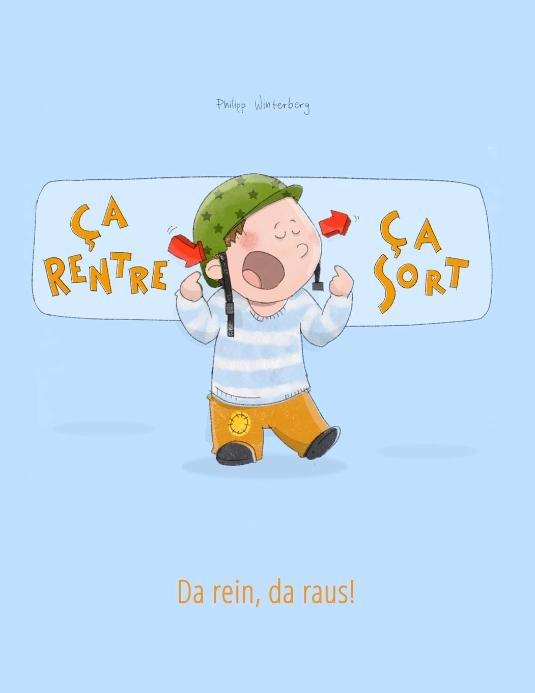 Ça rentre, ça sort ! Da rein, da raus!: Un livre d'images pour les enfants (Edition bilingue français-allemand) (Livres Bilingues (Français-Allemand) de Philipp Winterberg) Foreign Languages ​​& Dictionaries