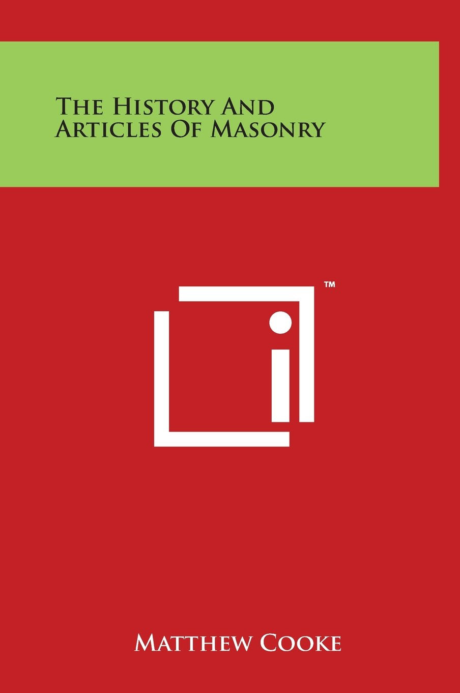 The History and Articles of Masonry Politics & History