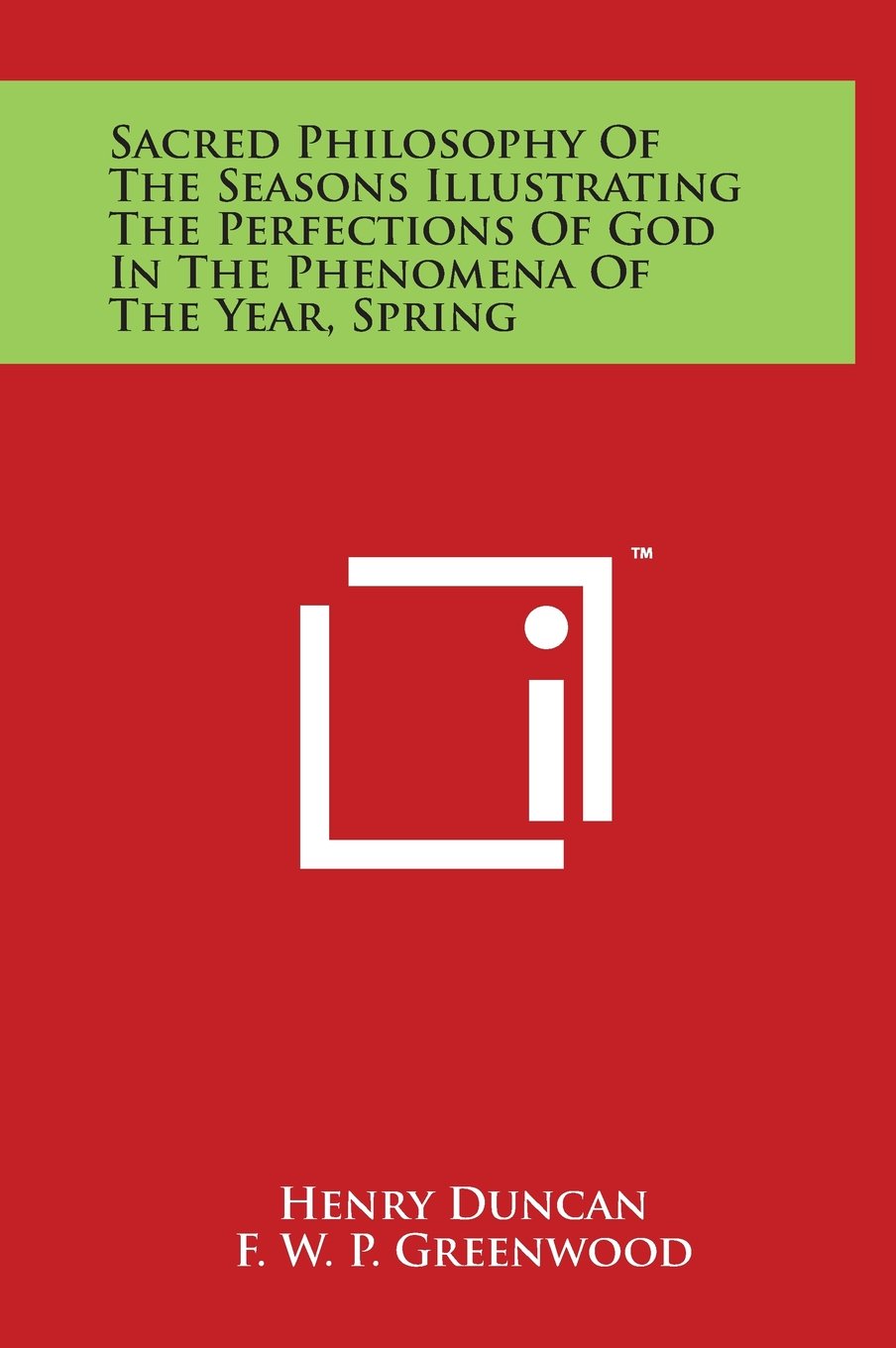 Sacred Philosophy Of The Seasons Illustrating The Perfections Of God In The Phenomena Of The Year, Spring Philosophy