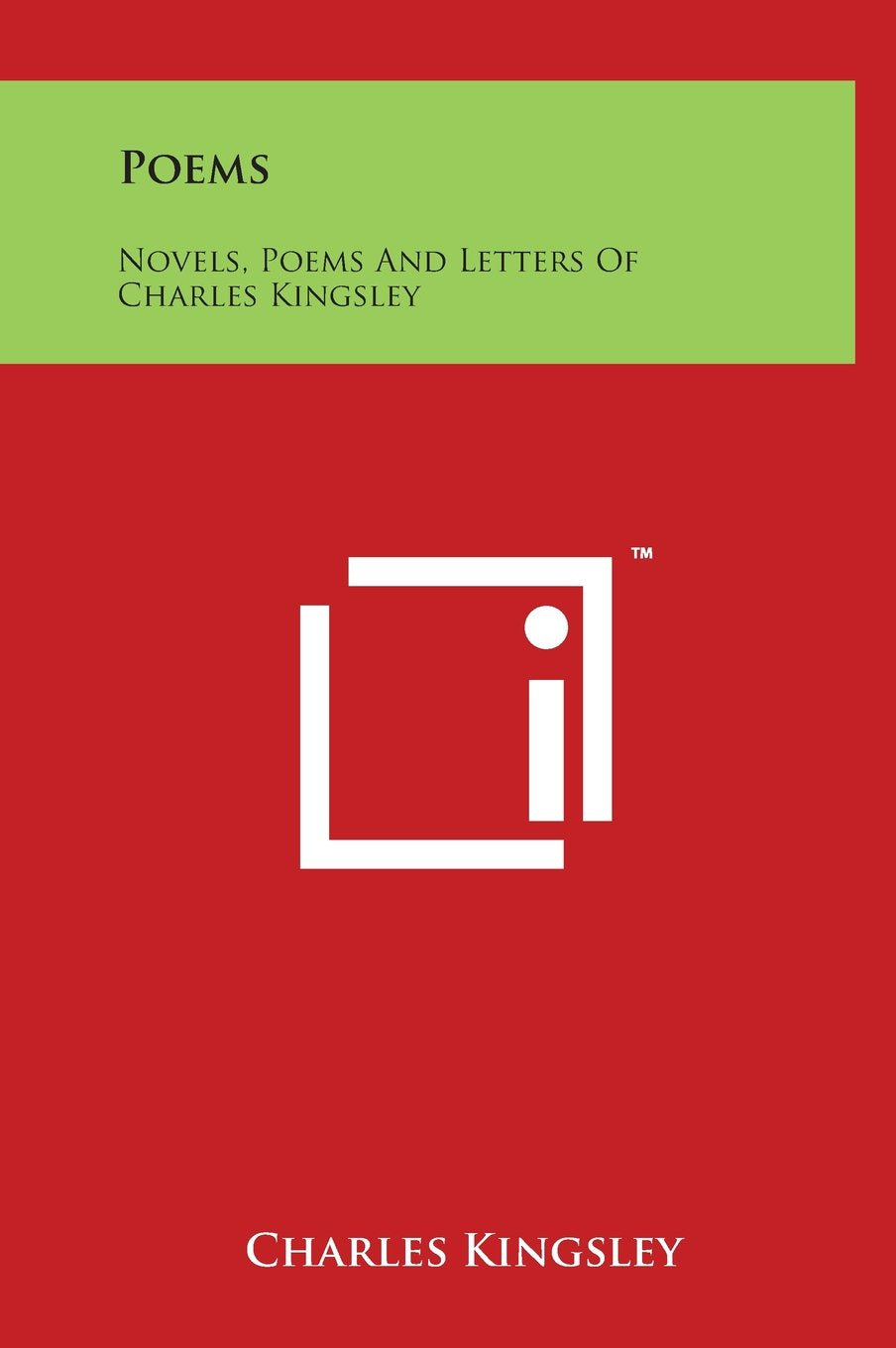 Poems: Novels, Poems And Letters Of Charles Kingsley Essays & Short Stories