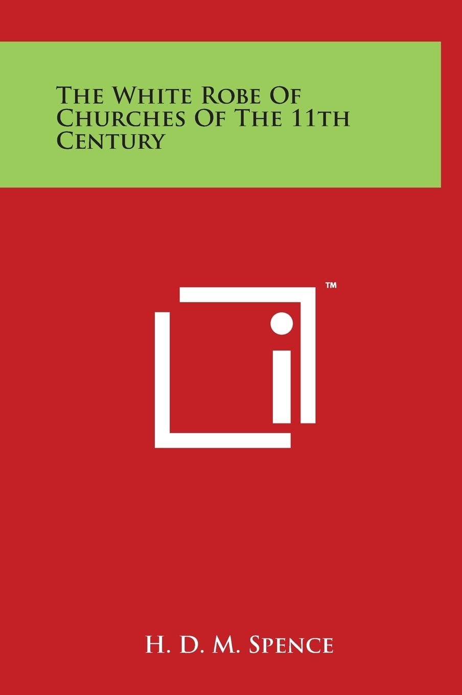The White Robe Of Churches Of The 11th Century Essays & Short Stories