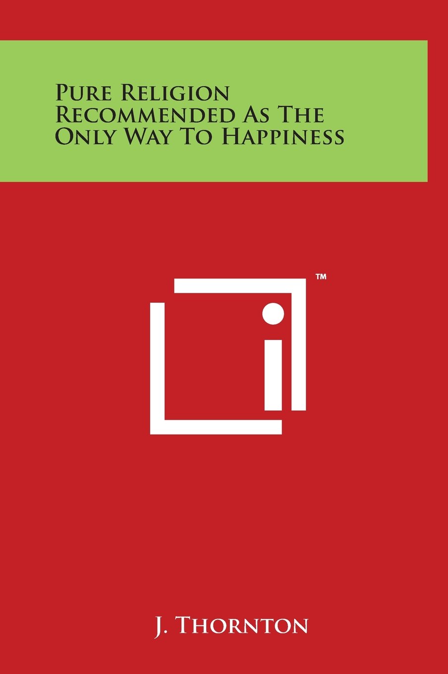 Pure Religion Recommended as the Only Way to Happiness Religion & Esotericism