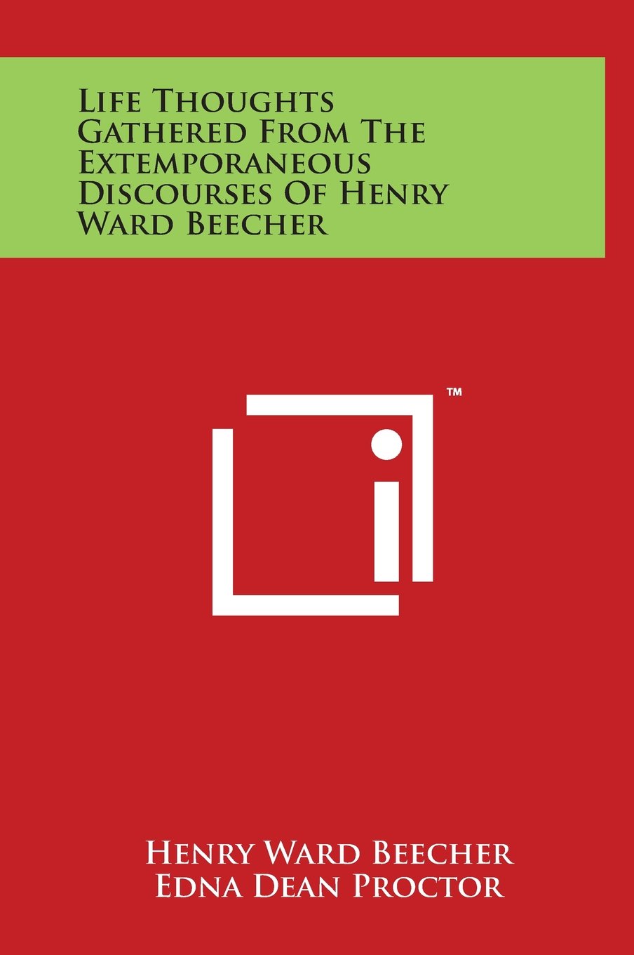 Life Thoughts Gathered from the Extemporaneous Discourses of Henry Ward Beecher Essays & Short Stories