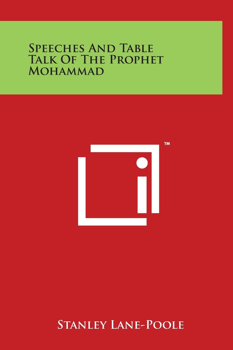 Speeches and Table Talk of the Prophet Mohammad Social Sciences