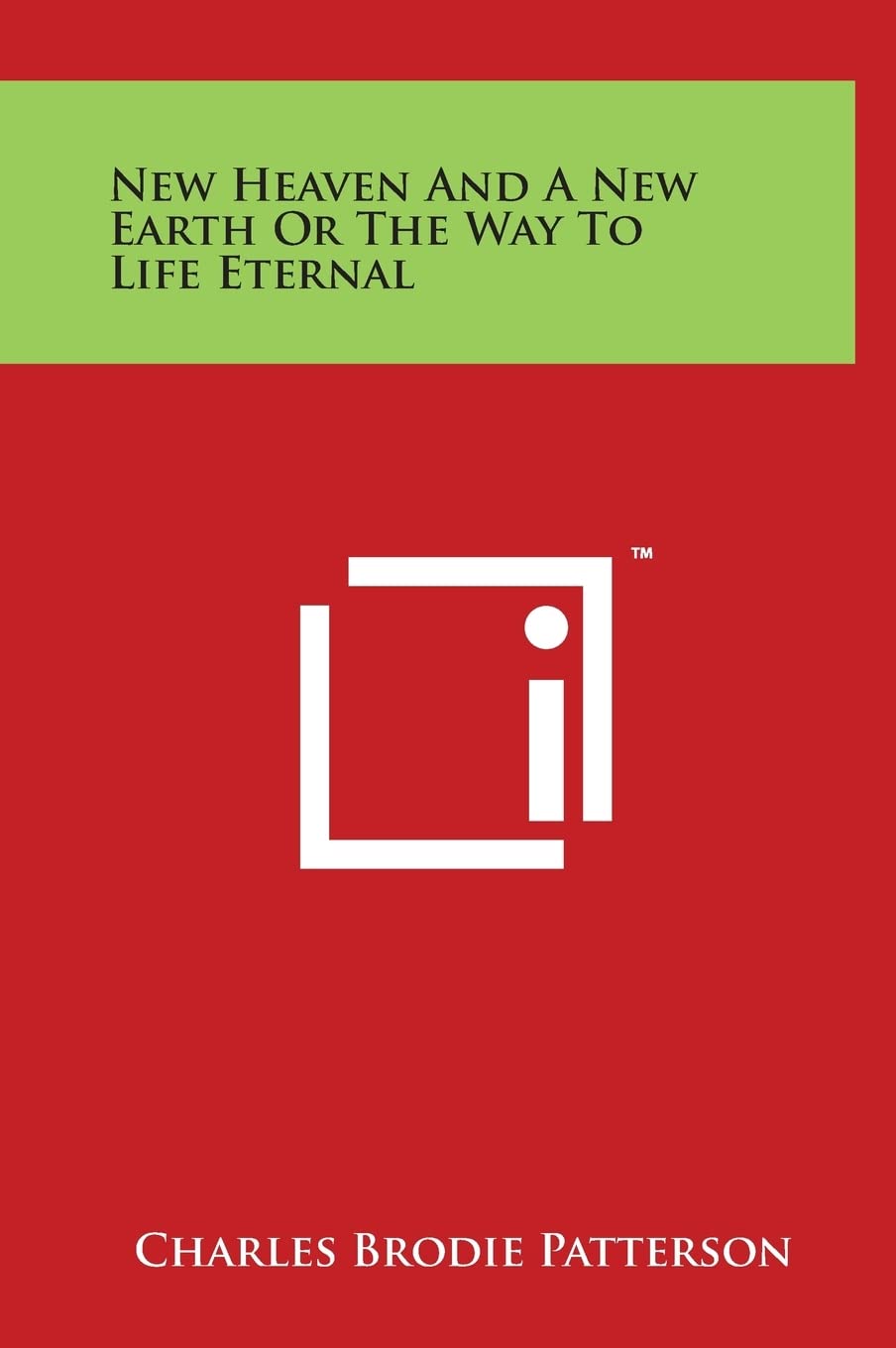 New Heaven and a New Earth or the Way to Life Eternal Philosophy