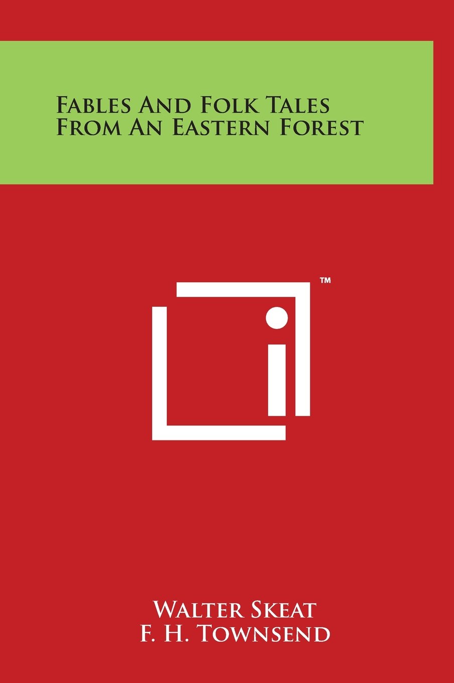 Fables and Folk Tales from an Eastern Forest Fairy Tales & Legends