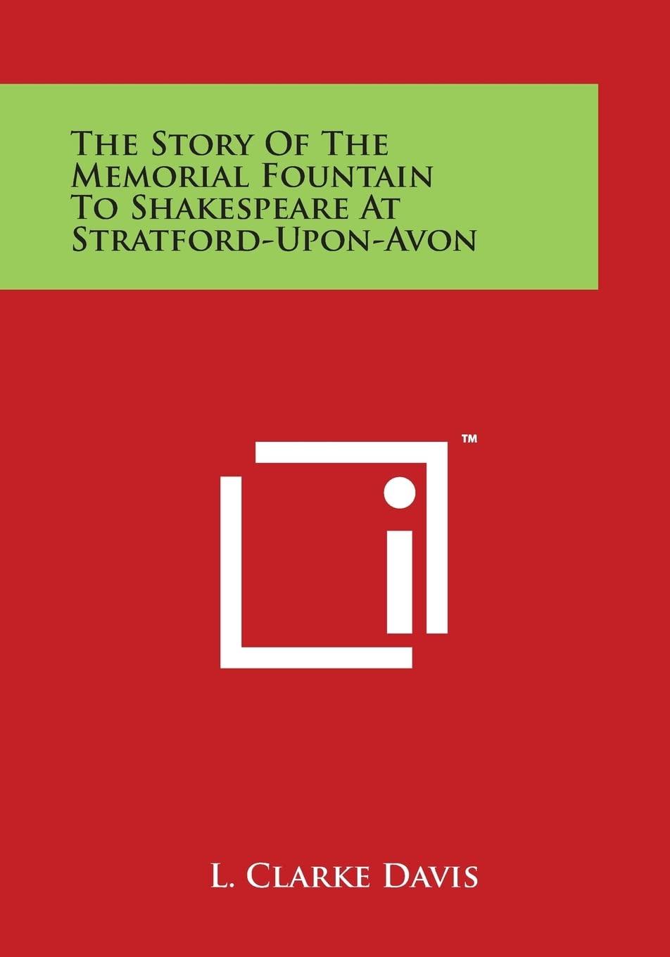 The Story of the Memorial Fountain to Shakespeare at Stratford-Upon-Avon Death & Mourning