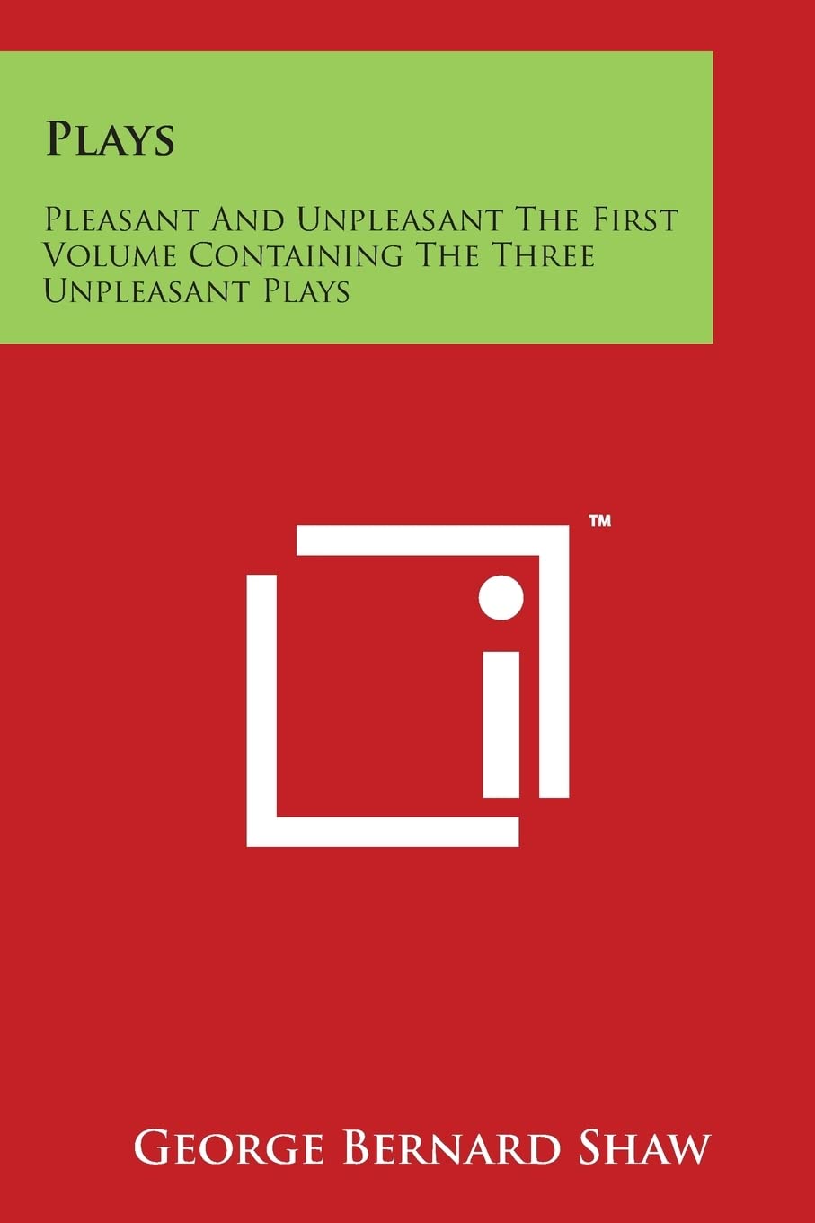 Plays: Pleasant And Unpleasant The First Volume Containing The Three Unpleasant Plays Contemporary literature