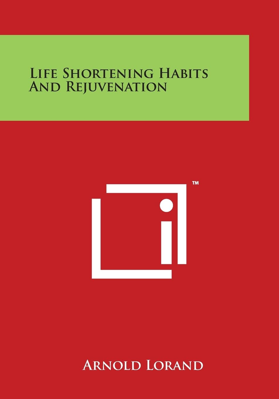 Life Shortening Habits And Rejuvenation Contemporary literature