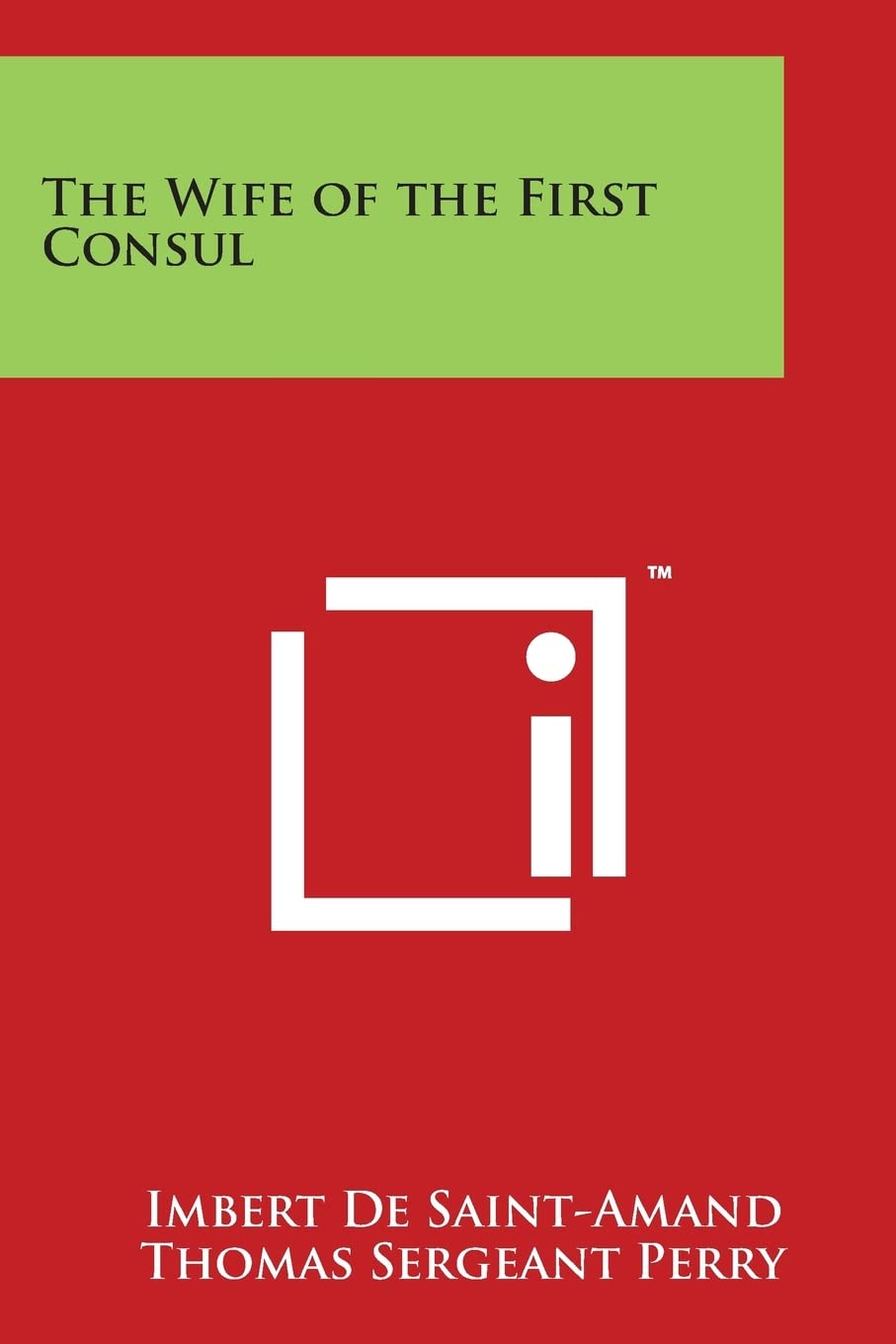 The Wife of the First Consul book